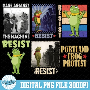 May include: A collection of digital PNG files featuring frog illustrations with protest themes. The designs include text such as "Rage Against The Machine", "Resist", and "Portland Frog Protest". The images are in various styles, with a retro and vintage aesthetic.