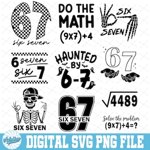 May include: A collection of black and white digital SVG and PNG files with the numbers 67 and math-related phrases. Designs include a checkered 67, skeleton hands, ghosts, and the text "Do the Math".