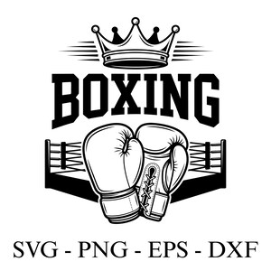May include: Black and white boxing-themed graphic with the word "BOXING" in bold letters above a pair of boxing gloves. A crown sits above the word "BOXING". The image includes the text "SVG - PNG - EPS - DXF".