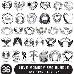 May include: A collection of 36 black and white SVG designs with themes of remembrance and love. Designs include hearts, wings, flowers, crosses, and memorial frames, with text such as "In Loving Memory" and "Forever in our Hearts".