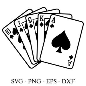 May include: A black and white illustration of a poker hand, featuring the ten, jack, queen, king, and ace of spades. The cards are fanned out, showcasing the suit symbols. The text "SVG - PNG - EPS - DXF" is displayed below the cards.
