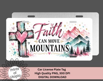 Faith Can Move Mountains License Plate Wrap PNG, Christian Car Tag Design, Pink Faith Sublimation, Inspirational Religious Digital Download