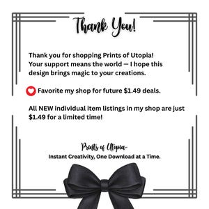 May include: A white background with a black decorative frame and a black bow at the bottom. The text "Thank You!" is at the top, followed by a thank you message and shop information. The shop name is "Prints of Utopia".