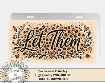 Let Them License Plate Wrap PNG, Trendy Motivational Car Tag Design, Neutral Leopard Print Sublimation, Western Boho Digital Download