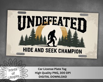 Bigfoot Sasquatch License Plate Wrap, Undefeated Hide and Seek Champion Quote, Car Tag PNG,  Funny Forest Yeti Design, Digital Download