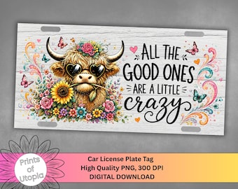 Crazy Highland Kuh Nummernschildverpackung PNG, Alle Guten sind ein wenig verrückt, Boho Cowgirl Autoanhänger, Blumenkuh Digitaler Download
