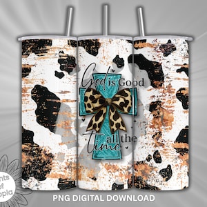 May include: Three stainless steel tumblers with lids and straws. The tumblers feature a cowhide pattern with black spots and a distressed white and brown background. Each tumbler has a teal cross design with a leopard print bow and the text "God is Good all the time."