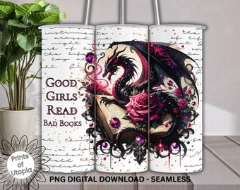 Good Girls Read Bad Books Dragon Tumbler Wrap PNG, Spicy Bookish, Fantasy Pink Dragon Gothic Roses 20 oz Seamless Design, Dark Romance Book