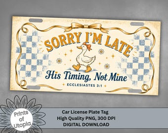 Cute Goose His Timing Not Mine License Plate Wrap PNG, Car Accessory, Grunge Checker Design, Christian Bible Scripture Quote Saying Sign