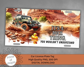 It’s A Duck Thing License Plate Wrap PNG, Muddy Off Road Club Car Tag, Utah Red Rock Adventure, Rubber Duck Sublimation, Yellow Ducky Saying