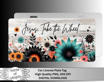 Jesus Take The Wheel License Floral Plate Tag, Wildflowers Sunflowers Christian Quote Car Accessory, Inspirational Saying PNG, Bible Verse