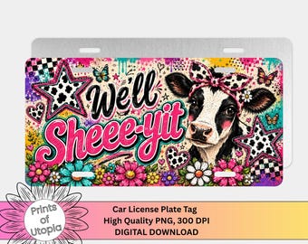 Funny Cow We'll Sheee-Yit License Plate Wrap PNG,  Car Tag Design, Pink Western Farmhouse, Humor Quote, Black Highland Cow Digital Download