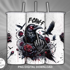 May include: White tumbler with a black raven design, red roses, and the text "F-CAW-F". The raven has glowing red eyes and is giving the middle finger. Includes a silver straw and a black bird and rose design.