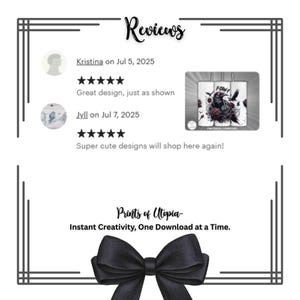 May include: A black and white graphic with the word "Reviews" at the top. Below are customer reviews with star ratings. The bottom of the graphic has a black bow and the text "Prints of Utopia - Instant Creativity, One Download at a Time."