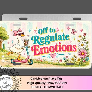 Off to Regulate Emotions License Plate Wrap PNG, Funny Goose on Scooter Car Tag Design, Cute Mental Health Humor, Colorful Digital Download