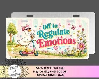Off to Regulate Emotions License Plate Wrap PNG, Funny Goose on Scooter Car Tag Design, Cute Mental Health Humor, Colorful Digital Download