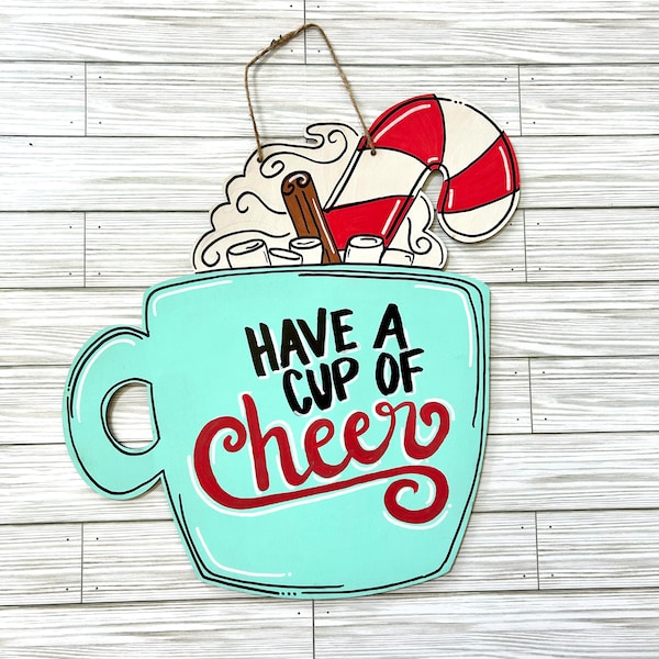 Have a Cup of Cheer Christmas Coffee Cup Candy Cane Handpainted Door Hanger | Holiday Mug Whipped Cream Cinnamon Stick Peppermint Decor