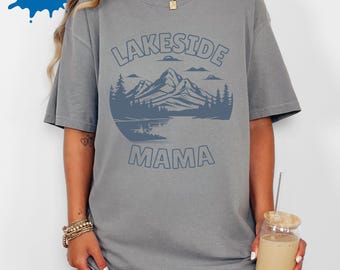 Lakeside Mama T-shirt: Outdoorsy Mom Summer Lake Life-T-shirt