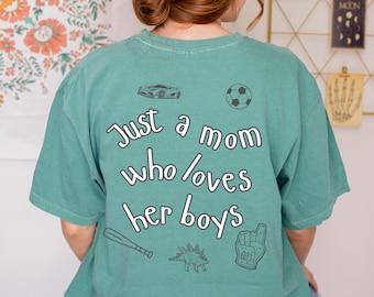 Just a Mom Who Loves Her Boys T-Shirt, Gift for Boy Moms, Boy Mama Baby Shower Gift Mother's Day Gift Motherhood Shirt