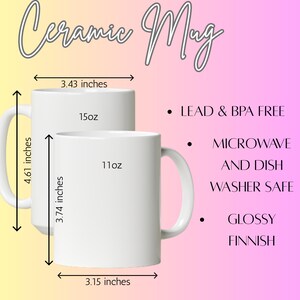 May include: Two white ceramic mugs, one 4.61 inches tall and 3.43 inches wide, the other 3.74 inches tall and 3.15 inches wide. The larger mug holds 15oz, the smaller 11oz. Text reads "Ceramic Mug", "Lead & BPA Free", "Microwave and Dish Washer Safe", and "Glossy Finish".