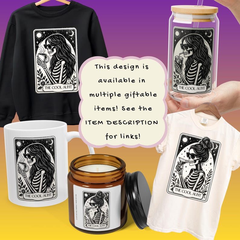 May include: A collection of giftable items featuring a skeleton design. Includes a black sweatshirt, a white mug, a glass tumbler, a candle, and a cream-colored t-shirt. Each item displays the phrase "THE COOL AUNT".