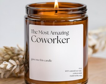 Scented Soy Candle, The Most Amazing Coworker Gift for Coworkers Colleagues Work Bestie Christmas Birthday