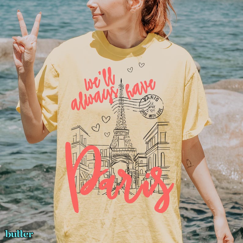 We'll Always Have Paris Shirt from Paris with Love Belly and Conrad Emily in Paris Inspired Comfort Colors Cotton T-Shirt Romantic Paris Tee in yellow butter