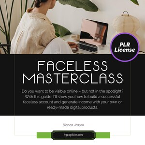 Könnte beinhalten: Eine Person arbeitet an einem Laptop mit dem Text "FACELESS MASTERCLASS" und "PLR License". Das Bild wirbt für den Aufbau einer gesichtslosen Online-Präsenz und die Generierung von Einnahmen mit digitalen Produkten. Die Website-Adresse lautet 4graphics.net.