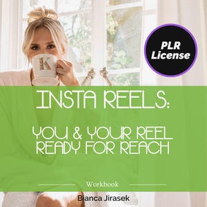 Könnte beinhalten: Eine Person hält eine weiße Tasse mit einem goldenen "K". Das Bild zeigt den Text "INSTA REELS: YOU & YOUR REEL READY FOR REACH" auf grünem Hintergrund, darunter "Workbook" und "Bianca Jirasek". Ein "PLR License"-Abzeichen befindet sich oben rechts.