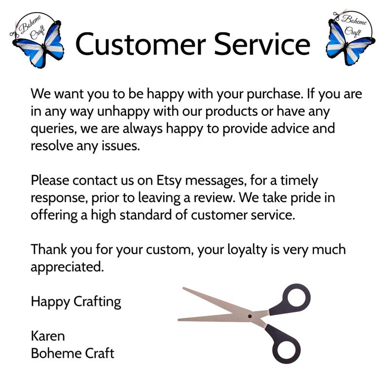 May include: White background with text that reads "Customer Service" and a message about customer satisfaction. Includes a pair of scissors and butterfly graphics. The text encourages customers to contact the seller with any issues.