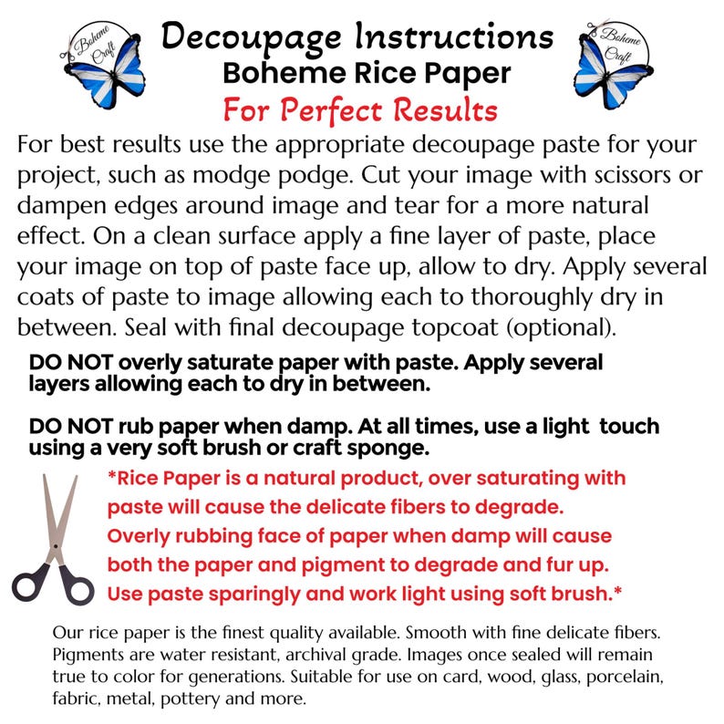 May include: A white informational sheet titled Decoupage Instructions Boheme Rice Paper For Perfect Results. The text provides guidance on using decoupage paste, cutting techniques, and application methods, featuring blue butterfly icons and scissors.