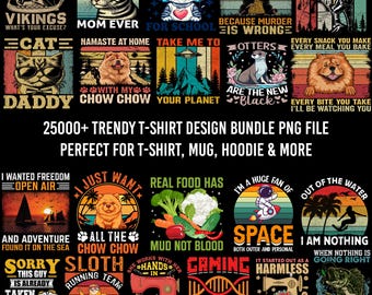25000+ T-Shirt Designs Bundle, PNG POD Ready (Digital Download)