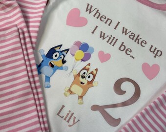Bluey Inspired Birthday Pyjamas | When I wake up I will be Pyjamas