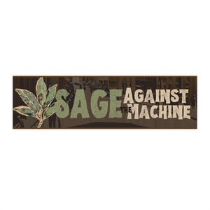 Sage Against the Machine Bumper Sticker