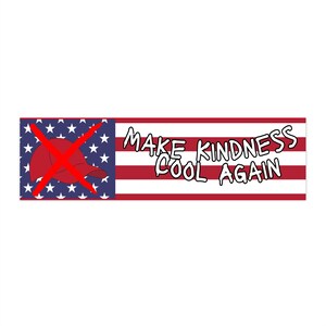 Make Kindness Cool Again Bumper Sticker