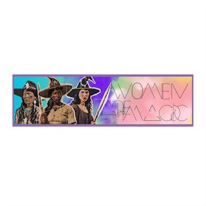 Women are Magic Bumper Sticker