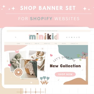 以下が含まれることがあります： 「SHOP BANNER SET FOR SHOPIFY WEBSITES」のテキストが入った、ピンクとベージュのShopifyウェブサイトバナーセット。ウェブサイトのデザインには、「minikid」のロゴ、製品写真、「LET'S SHOP THE New Collection」のテキストが含まれています。