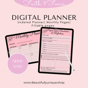 May include: Digital planner with pink pages and a floral design. The planner includes undated monthly pages and project goal breakdown sections. The image also features the text "Faith & Focus" and "Shop Now."