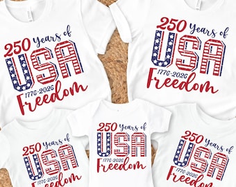4th of July Shirt, USA 250th Anniversary Shirt, Independence Day Tee, 1776 2026 Freedom Shirt, Patriotic Shirt, 4th of July Family Shirts