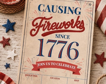 Funny 4th of July Invite | Causing Fireworks Since 1776 | Retro Patriotic Invitation | Editable Canva Template | Instant Download