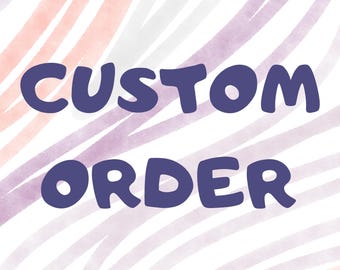Custom Order