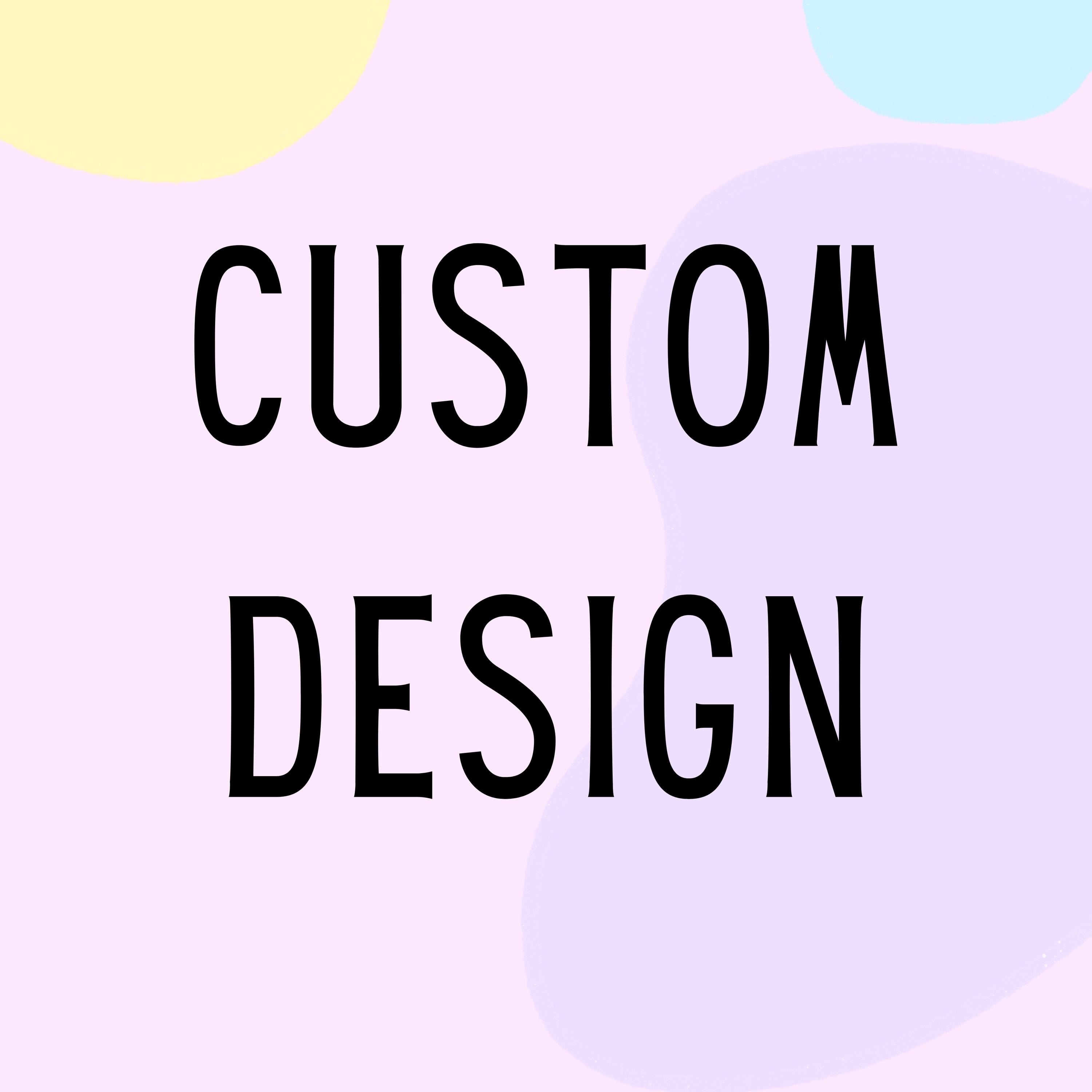 Custom Design - Etsy