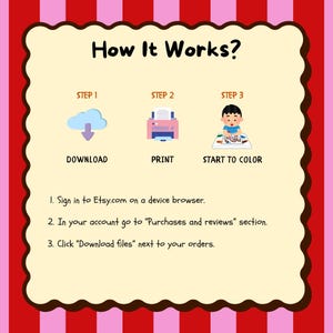 May include: A colorful graphic illustrating the steps to download, print, and start coloring. The text reads "How It Works?" with numbered steps and icons for downloading, printing, and coloring. Instructions are also provided.