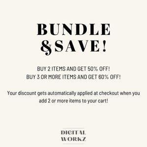 May include: A cream-colored graphic with the text "BUNDLE & SAVE!" in a bold, black font. The text below states "BUY 2 ITEMS AND GET 50% OFF!" and "BUY 3 OR MORE ITEMS AND GET 60% OFF!" The bottom of the graphic reads "DIGITAL WORKZ."