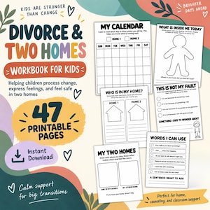 Op de afbeelding: Een 47-pagina tellend printbaar werkboek getiteld Divorce & Two Homes voor kinderen, met werkbladen zoals My Calendar, What Is Inside Me Today, Who Is In My Home, This Is Not My Fault, My Two Homes en Words I Can Use, met kleurrijke abstracte vormen.