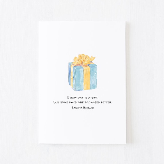 Every Day is a Gift Note Card