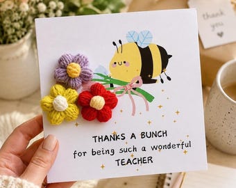 Handmade Teacher Card | Bee with Crochet Flowers, Teacher Appreciation Gift