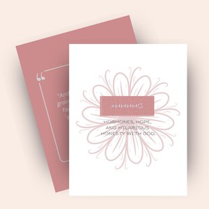 May include: A white card with a pink floral design and the text "HORMONES, HOPE, AND HILARIOUS HONESTY WITH GOD." A second pink card with a quote is behind the first card.