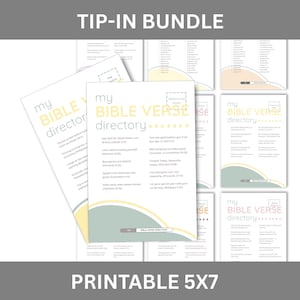 May include: A collection of printable 5x7 Bible verse directories. The pages feature text in a variety of fonts, with a soft color palette of white, yellow, and green. The words "TIP-IN BUNDLE" and "PRINTABLE 5X7" are displayed at the top and bottom.