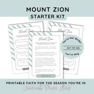 May include: A collection of printable faith-based cards titled "Mount Zion Starter Kit." The cards feature text about faith and scripture, with the words "Mount Zion" prominently displayed. The cards are designed as 5x7 tip-ins and include the text "Printable Faith for the Season You're In."
